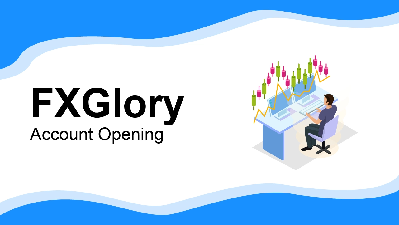 FXGlory Account Opening 2024